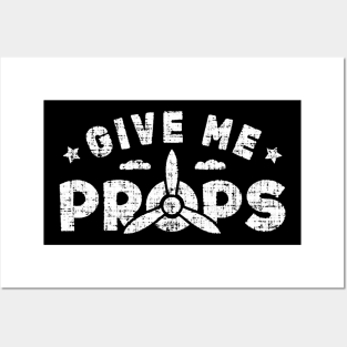 Give Me Props Posters and Art